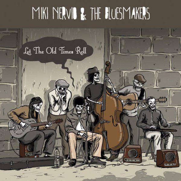 Miki Nervio & The Blues Makers - "Let The Old Times Roll"
